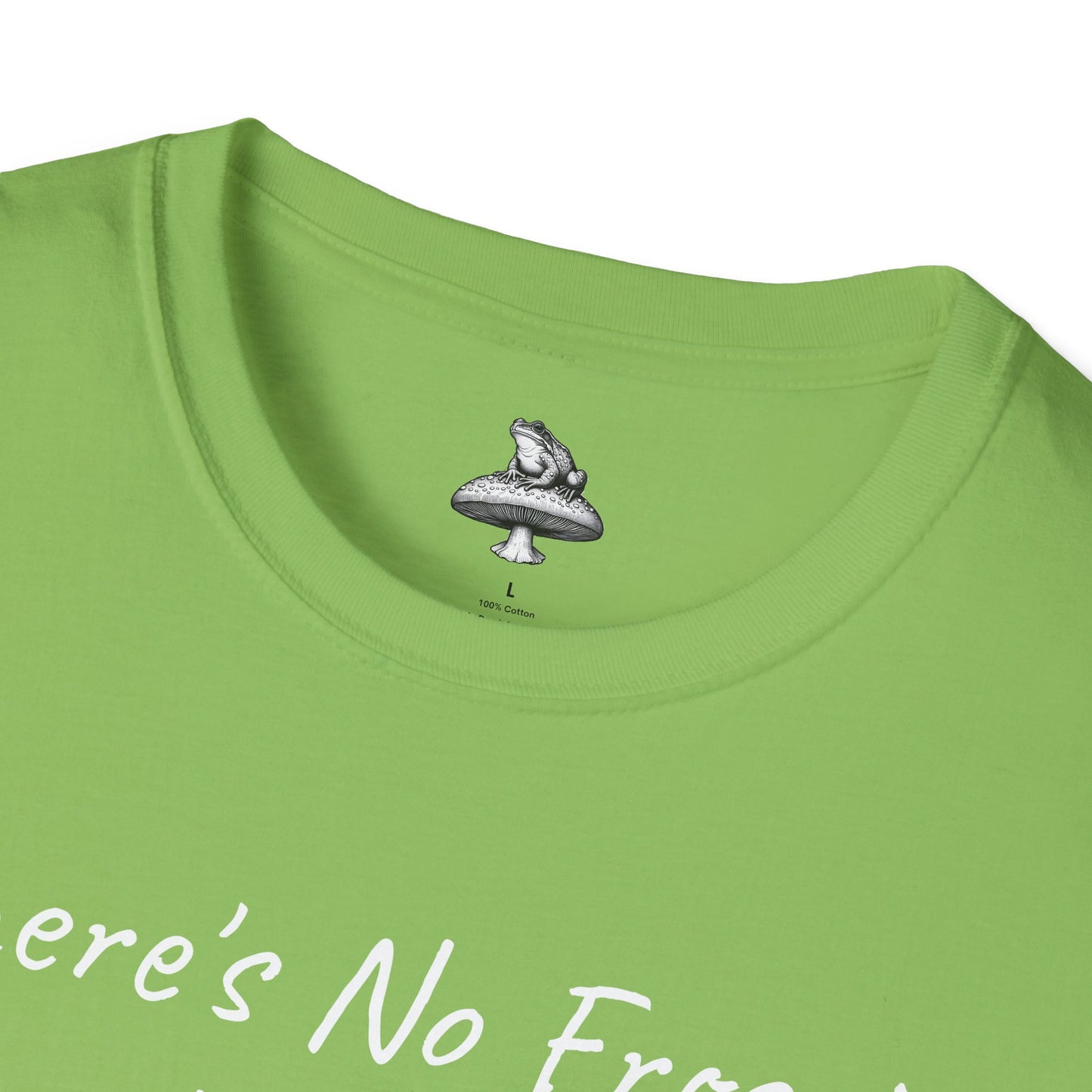 No Froggin Around Unisex T-Shirt