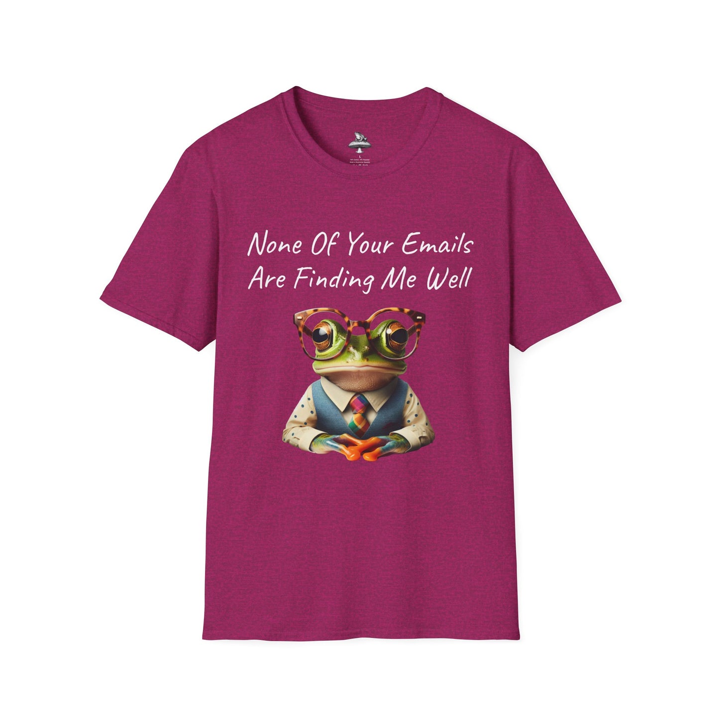 "None Of Your Emails Are Finding Me Well" Frog Unisex T-Shirt