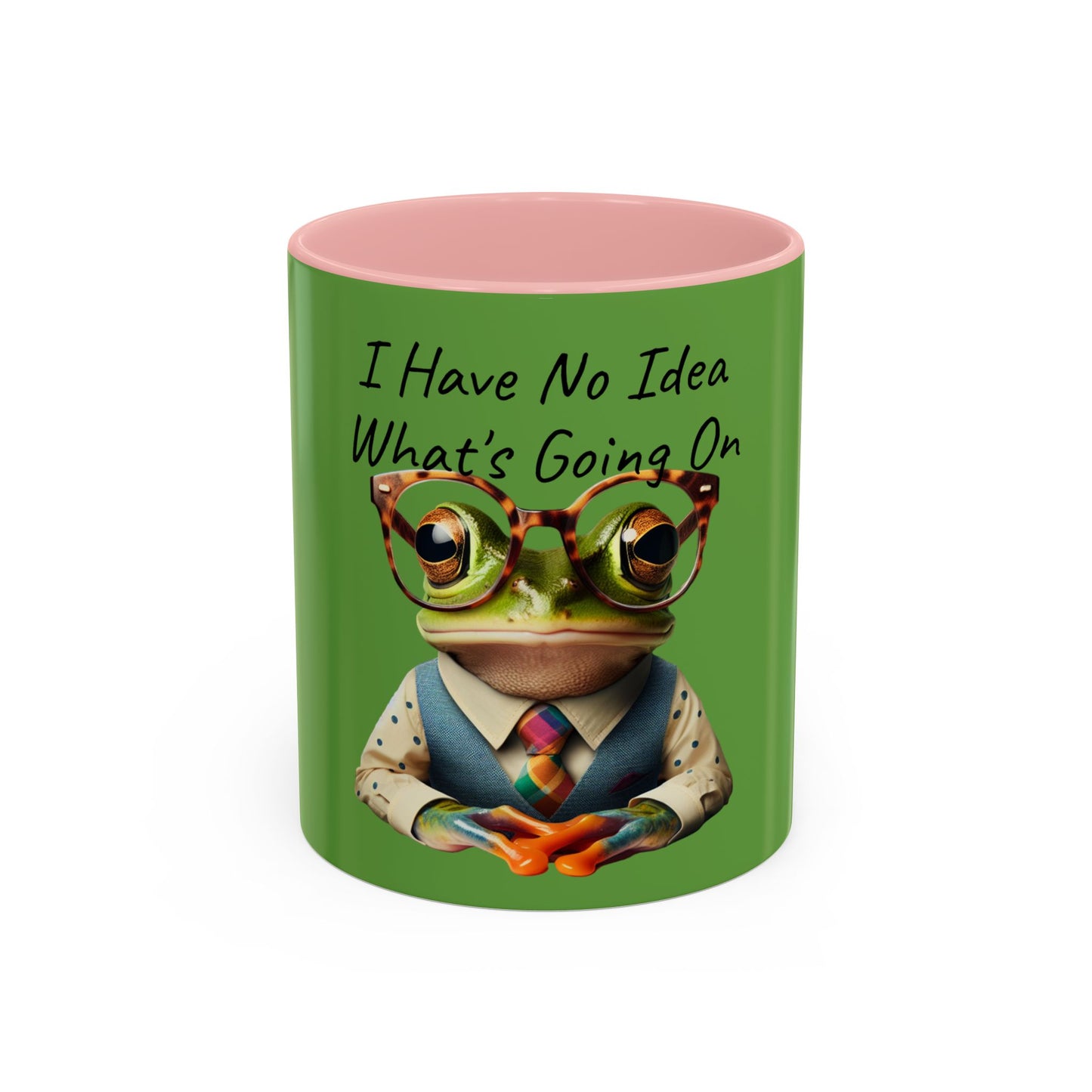 "I Have No Idea What's Going On." Accent Coffee Mug (11, 15oz)