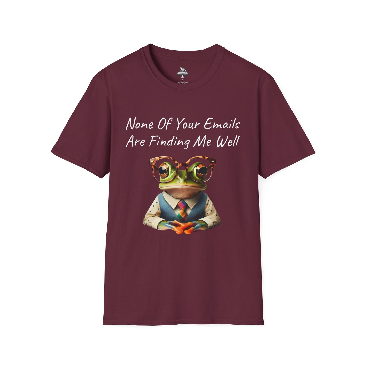 "None Of Your Emails Are Finding Me Well" Frog Unisex T-Shirt