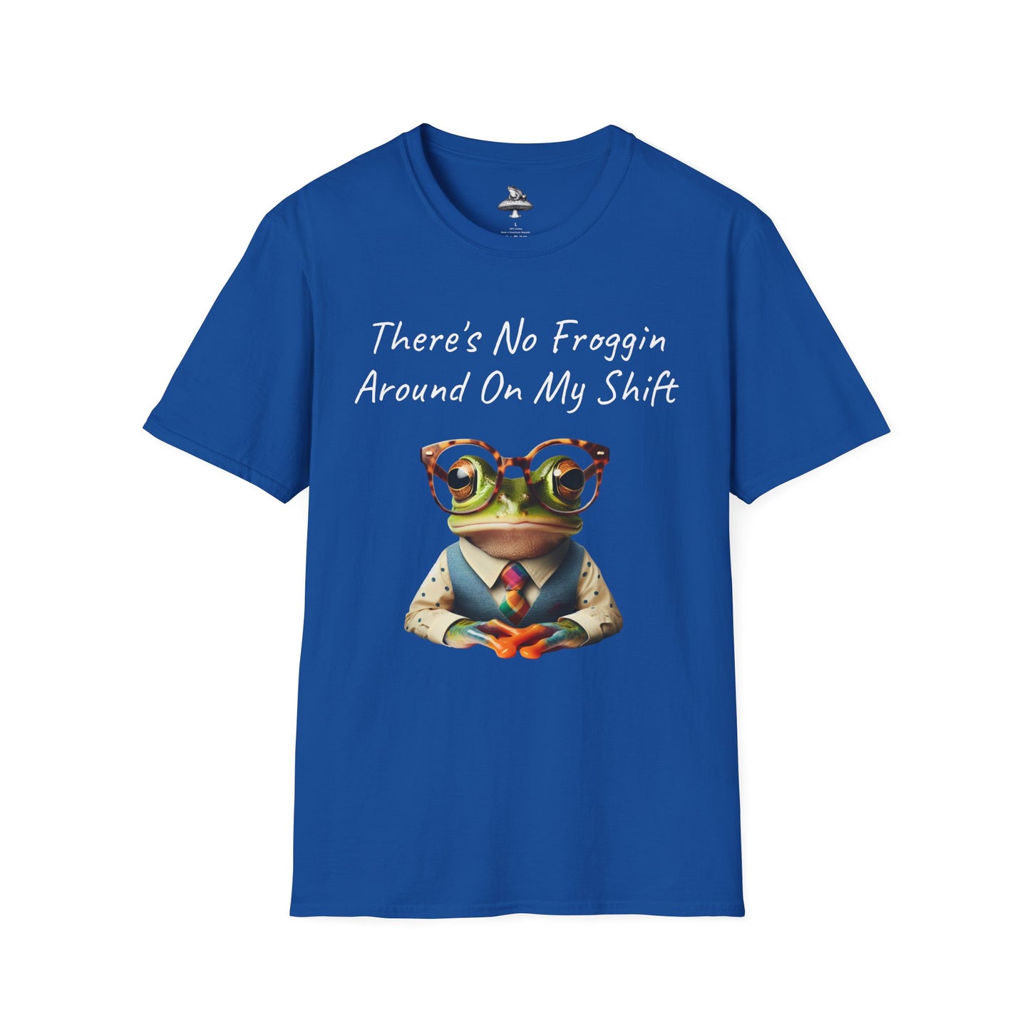 No Froggin Around Unisex T-Shirt