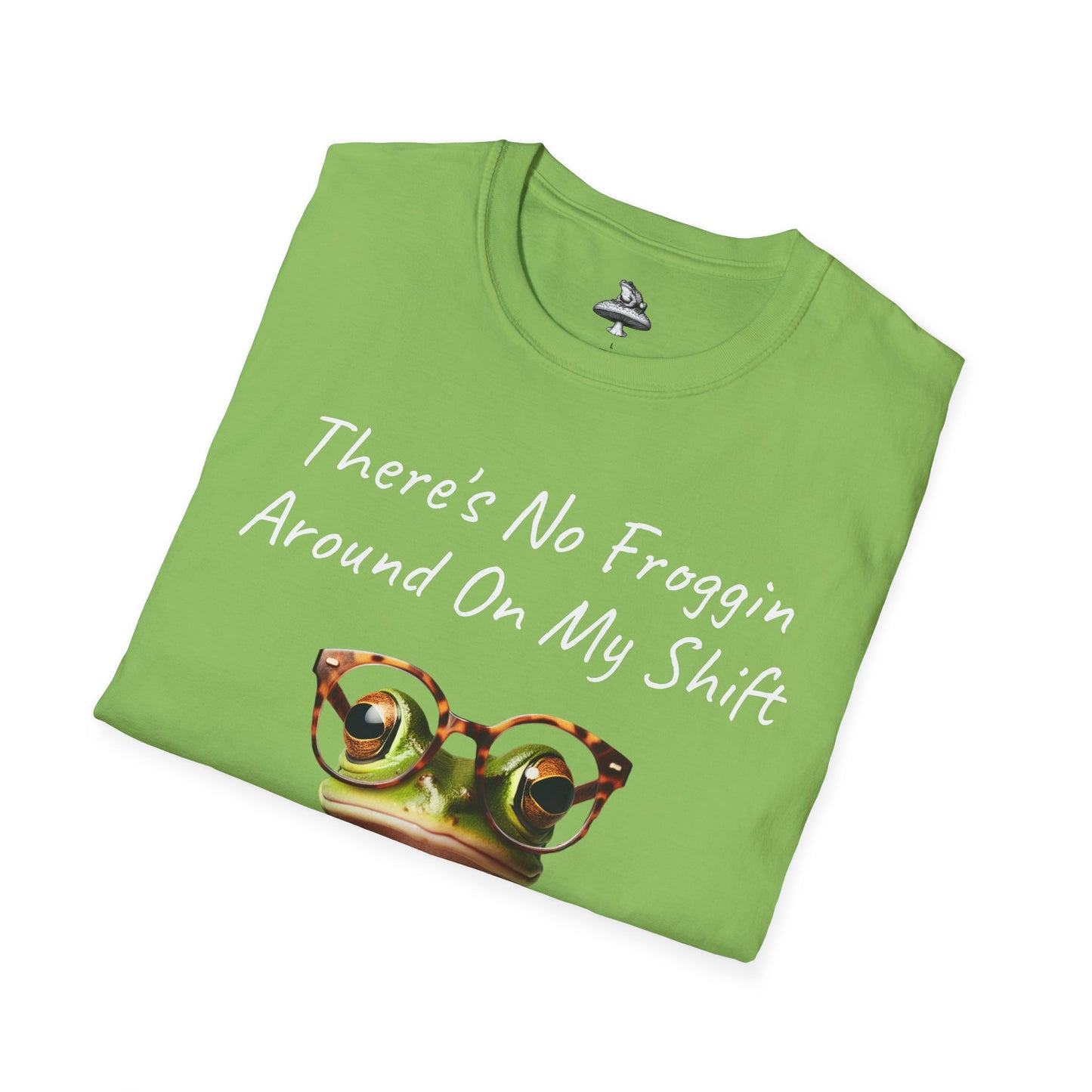 No Froggin Around Unisex T-Shirt