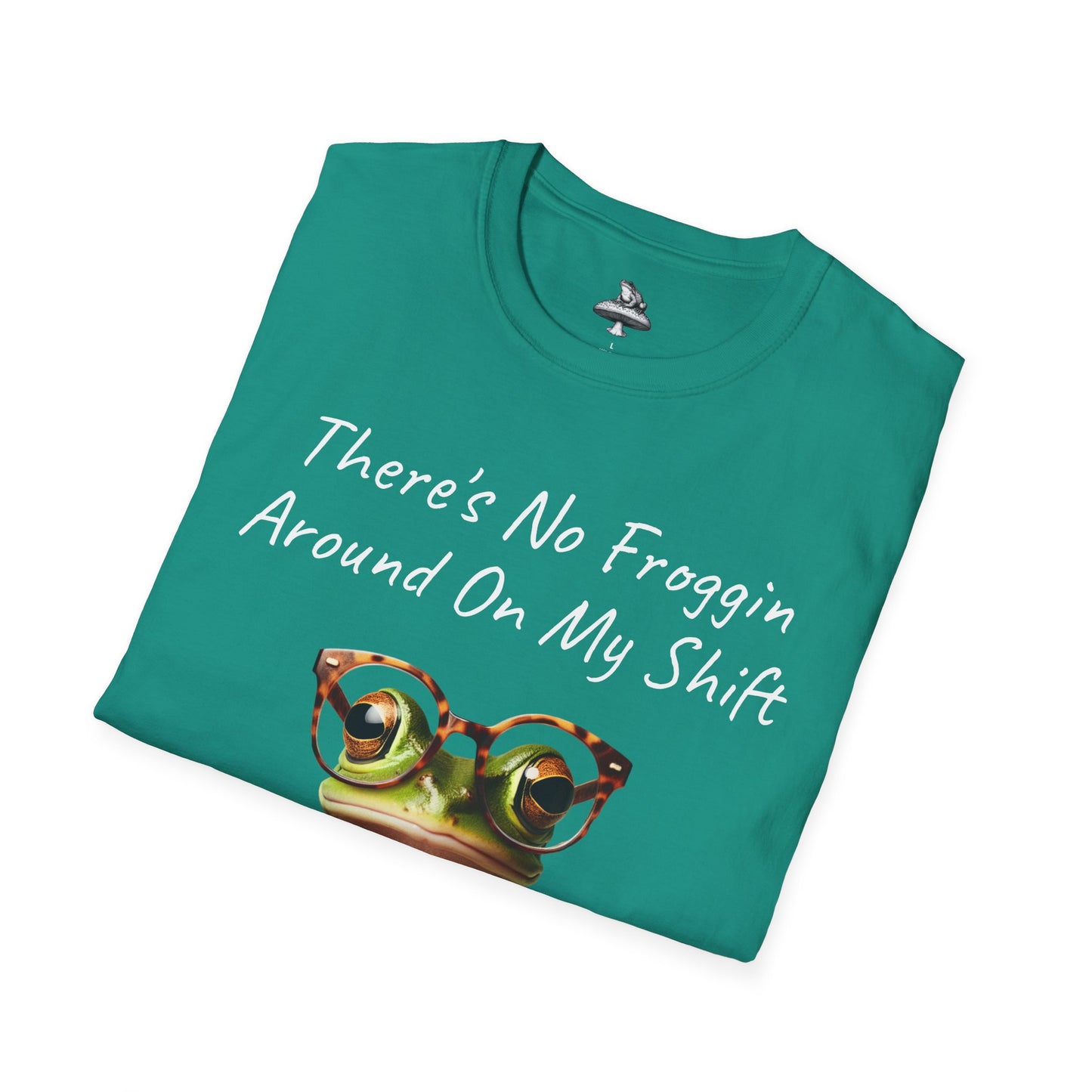 No Froggin Around Unisex T-Shirt