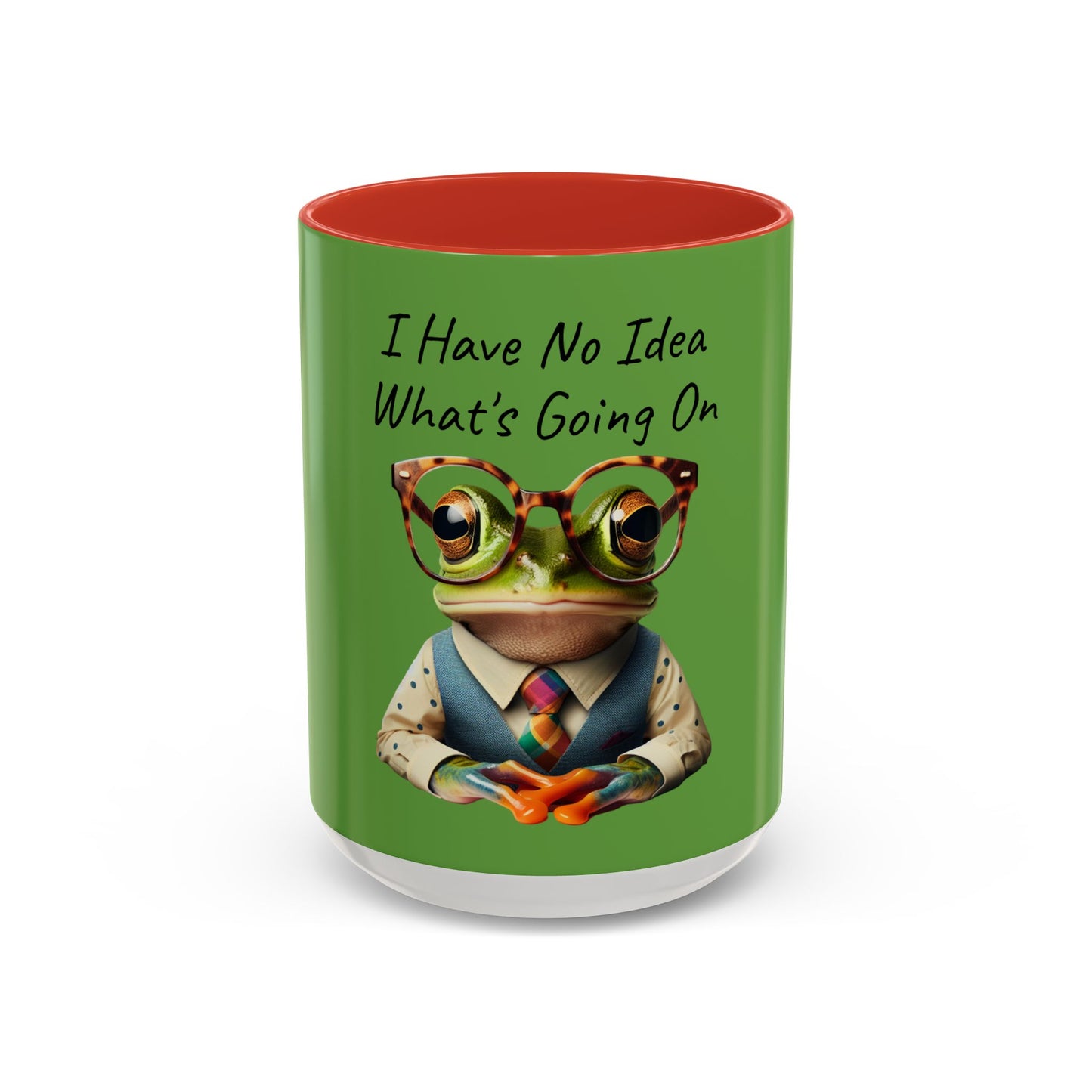 "I Have No Idea What's Going On." Accent Coffee Mug (11, 15oz)