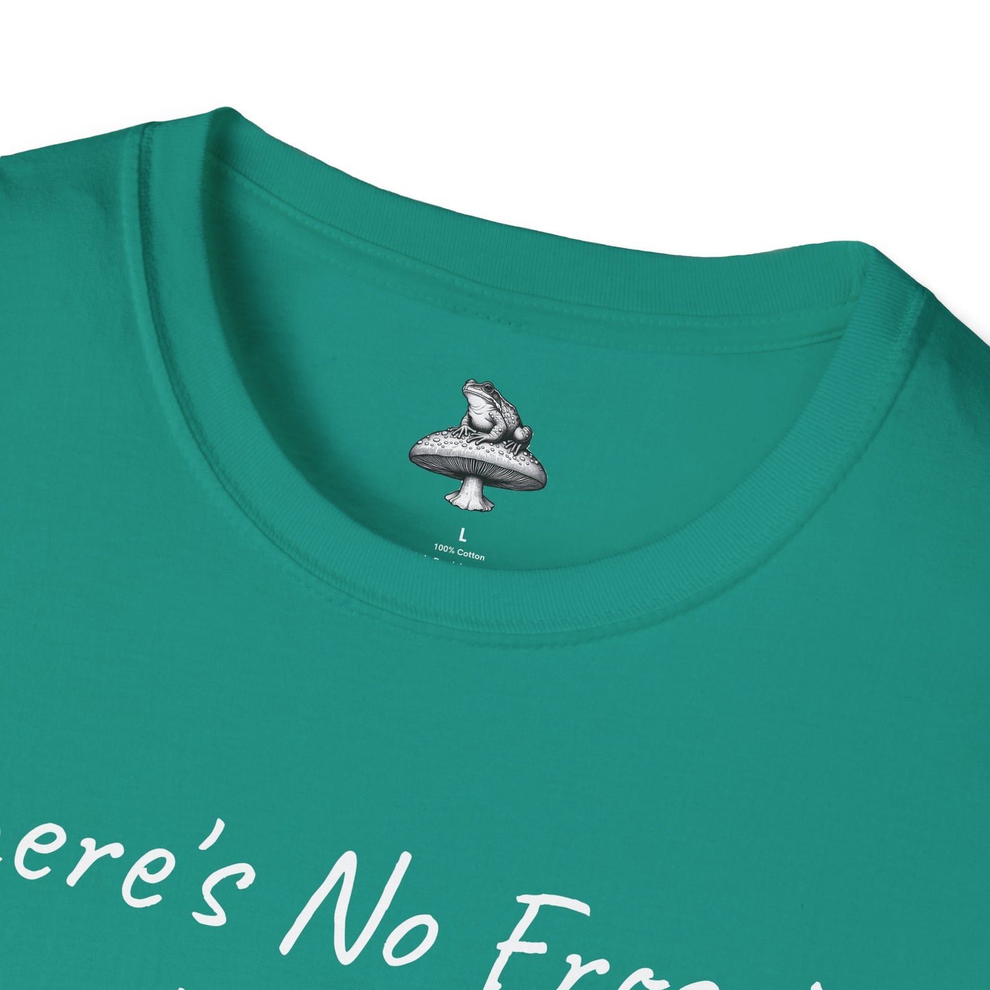 No Froggin Around Unisex T-Shirt