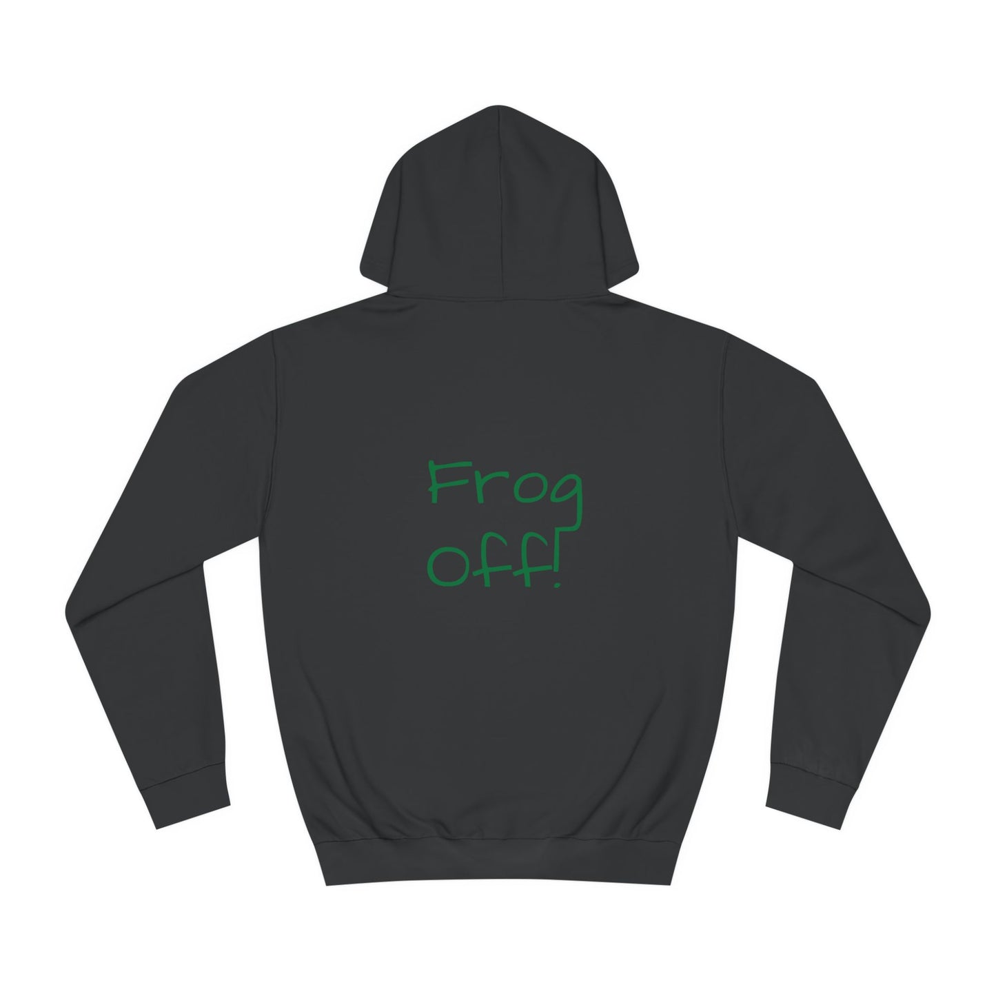 Frog Off! Hoodie