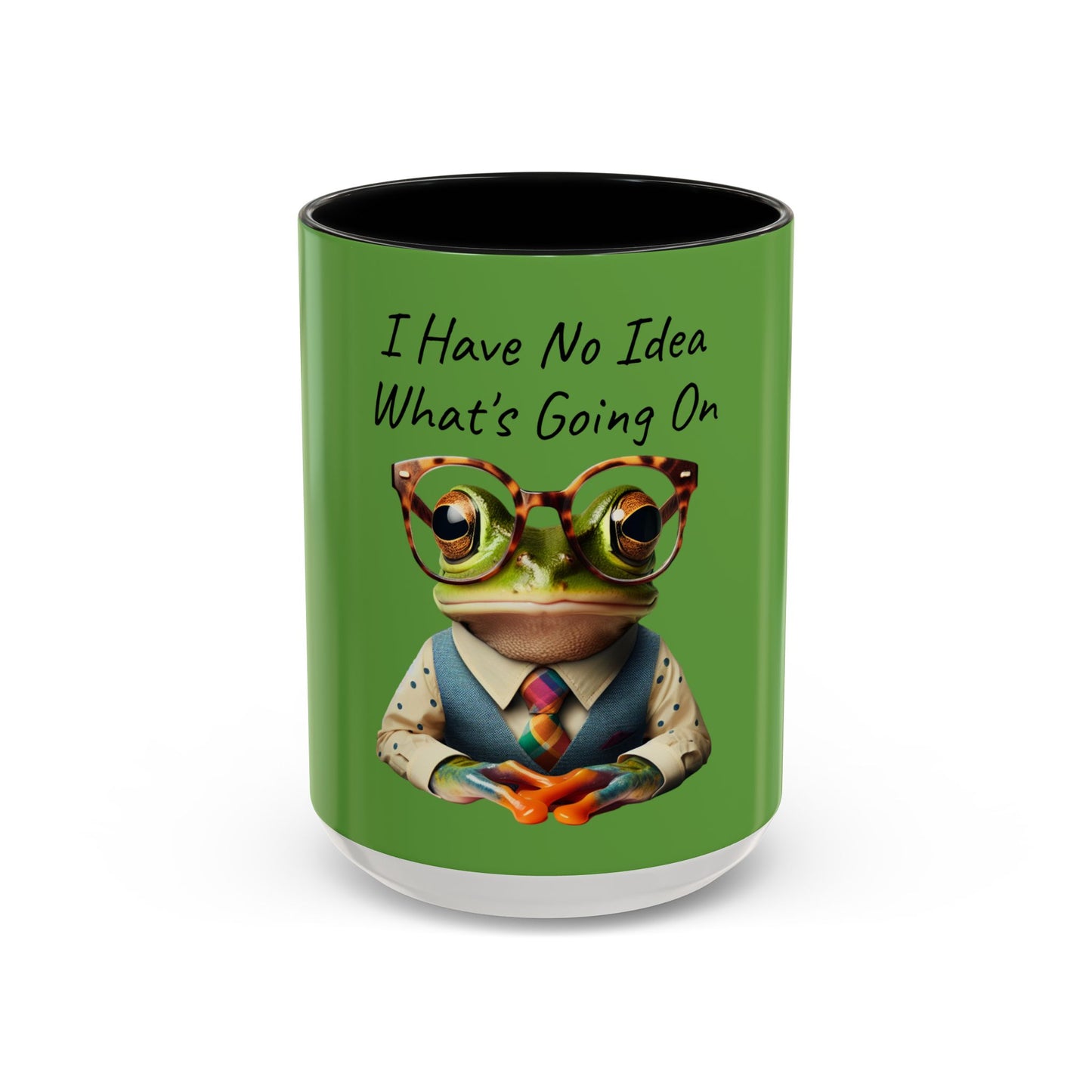 "I Have No Idea What's Going On." Accent Coffee Mug (11, 15oz)