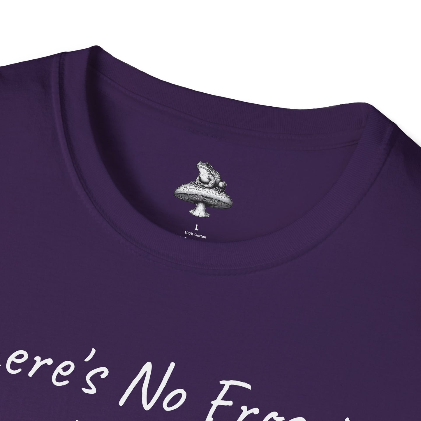 No Froggin Around Unisex T-Shirt