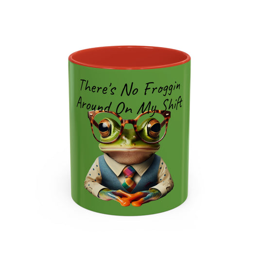 No Froggin Around Accent Coffee Mug (11, 15oz)